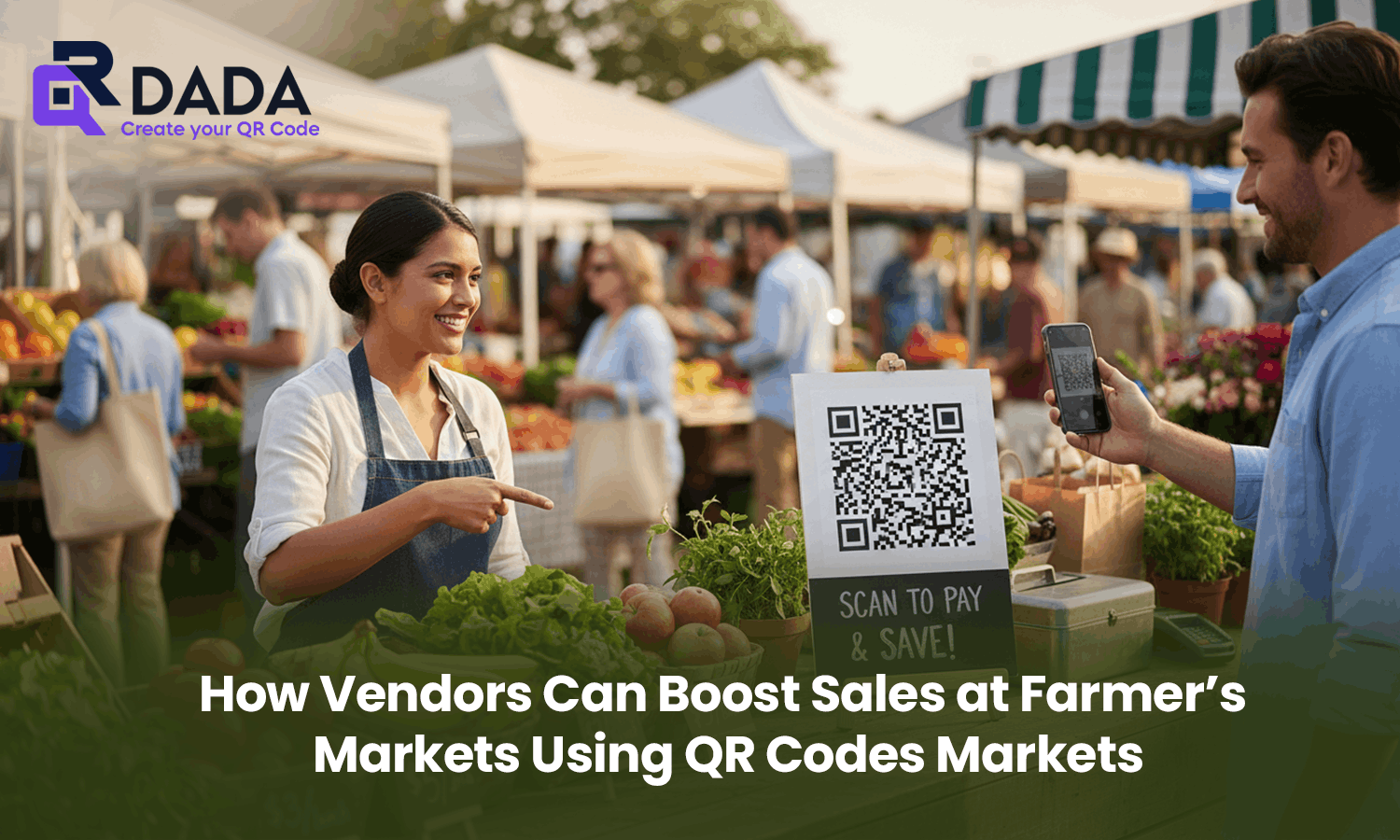 How Vendors Can Boost Sales at Farmer’s Markets Using QR Codes Markets